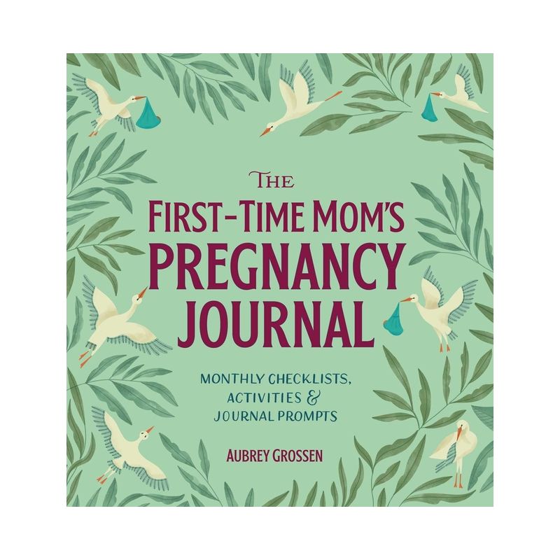 The First-Time Mom's Pregnancy Journal - (First Time Moms) by  Aubrey Grossen (Paperback), 1 of 2