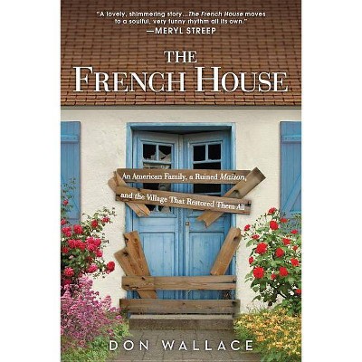 The French House - by  Don Wallace (Paperback)