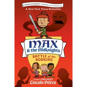 Max and the Midknights: Battle of the Bodkins - (Max & the Midknights) by Lincoln Peirce - 1 of 1