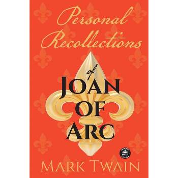 Personal Recollections of Joan of Arc - by  Mark Twain & Michele Israel Harper (Paperback)
