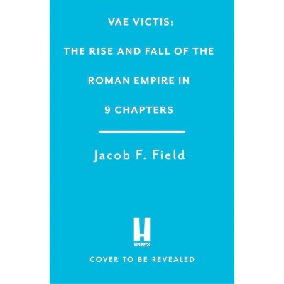 Vae Victis - (Very Brief Histories) by  Jacob F Field (Hardcover)