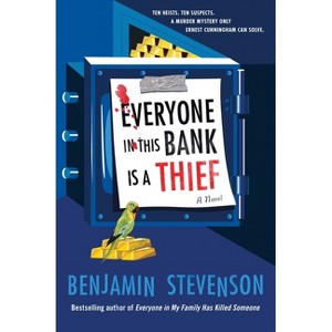 Everyone in This Bank Is a Thief - (Ernest Cunningham Mysteries) by Benjamin Stevenson - 1 of 1