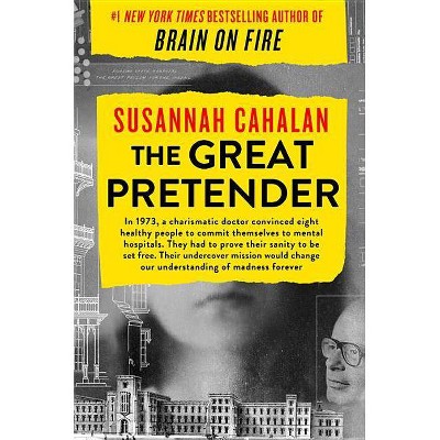  The Great Pretender - by Susannah Cahalan (Hardcover) 