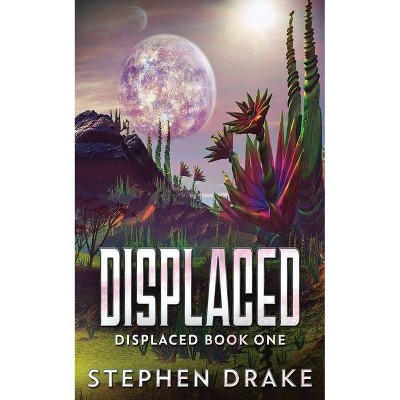 Displaced - by  Stephen Drake (Paperback)