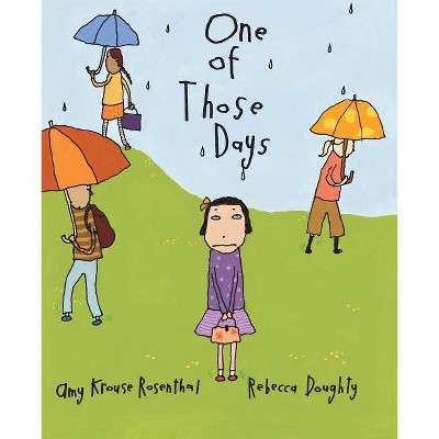 One of Those Days - by  Amy Krouse Rosenthal (Hardcover)