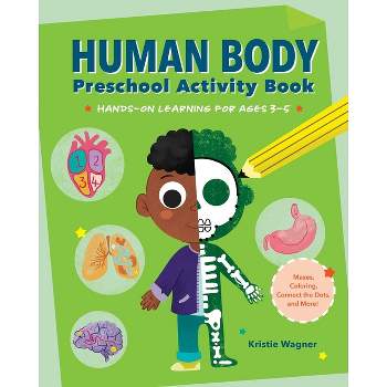 Human Body Preschool Activity Book - by  Kristie Wagner (Paperback)