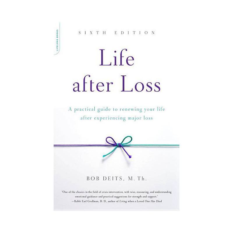 Life After Loss - 6th Edition by  Bob Deits (Paperback), 1 of 2