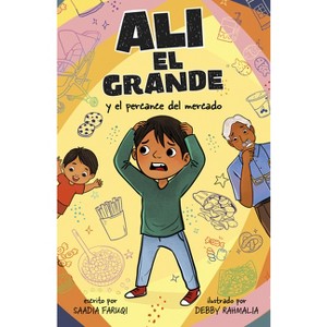 Ali El Grande Y El Percance del Mercado - by  Saadia Faruqi (Paperback) - 1 of 1
