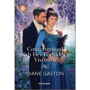 Compromised with Her Forbidden Viscount - by  Diane Gaston (Paperback) - 1 of 1