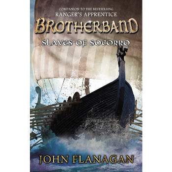 Slaves of Socorro - (Brotherband Chronicles) by  John Flanagan (Paperback)