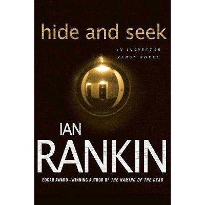 Hide and Seek - (Inspector Rebus Mysteries) by  Ian Rankin (Paperback)