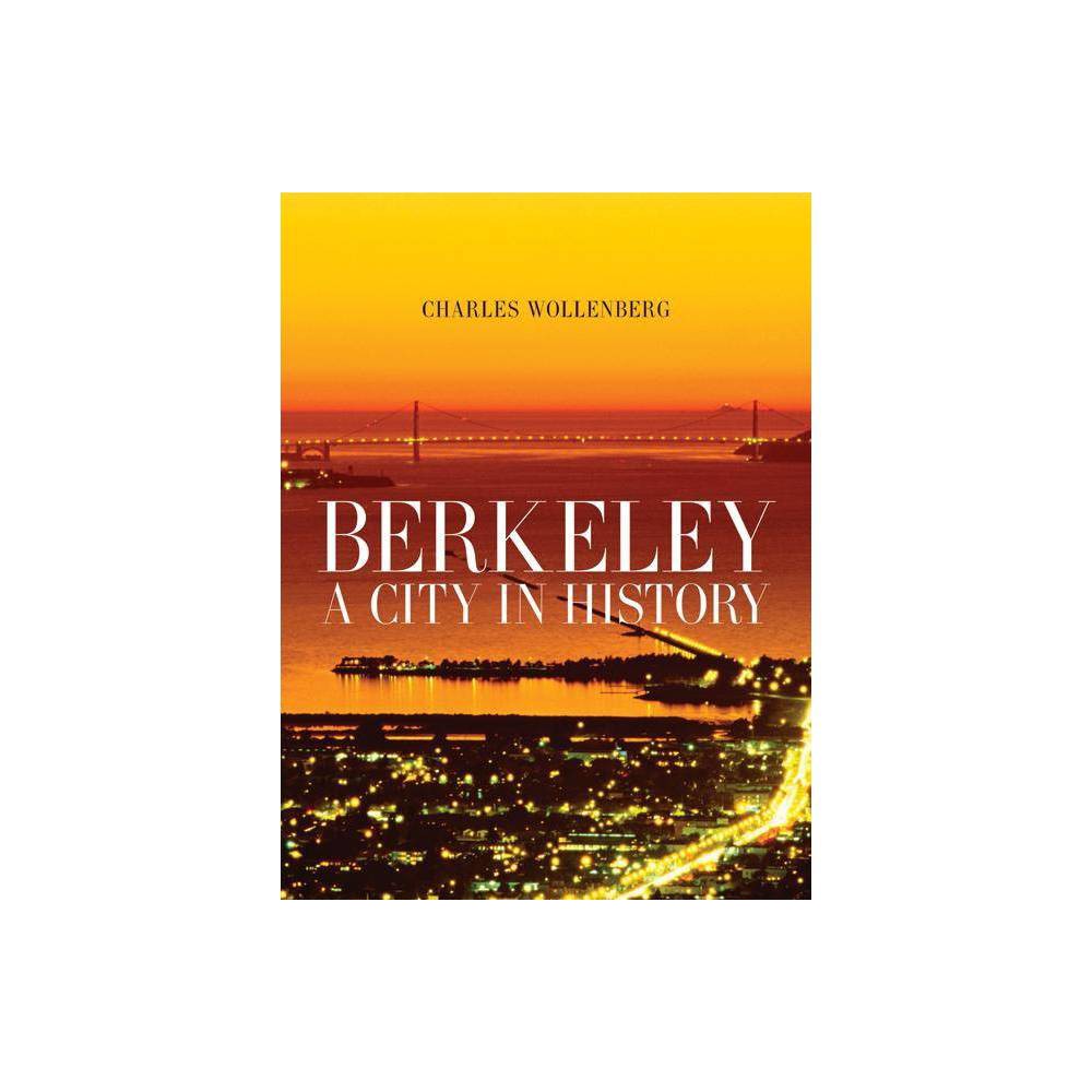 Berkeley - by Charles M Wollenberg (Paperback)