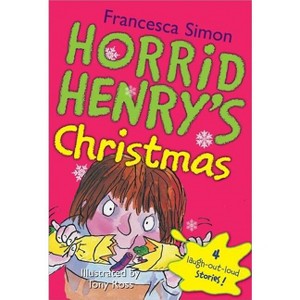 Horrid Henry's Christmas - by  Francesca Simon (Paperback) - 1 of 1