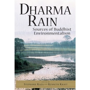 Dharma Rain - by  Stephanie Kaza & Kenneth Kraft (Paperback) - 1 of 1
