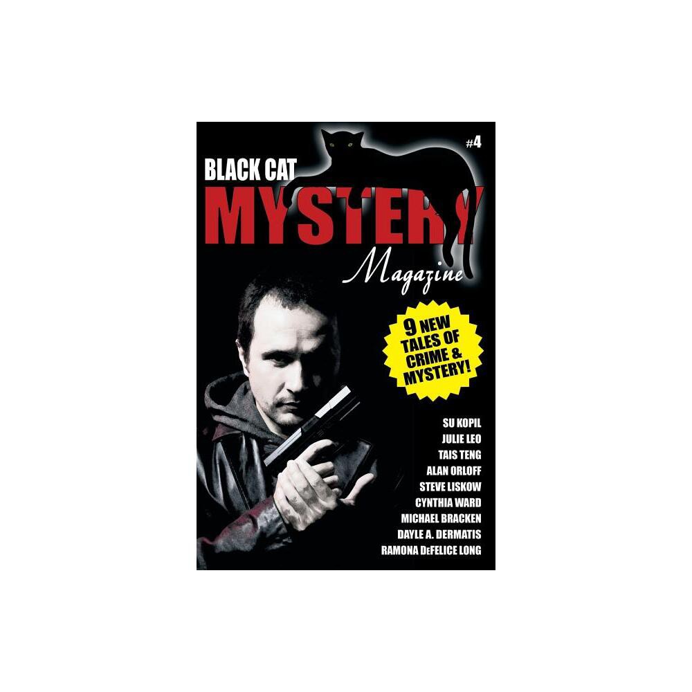 Black Cat Mystery Magazine #4 - by Cynthia Ward & Michael Bracken & Alan Orloff (Paperback)