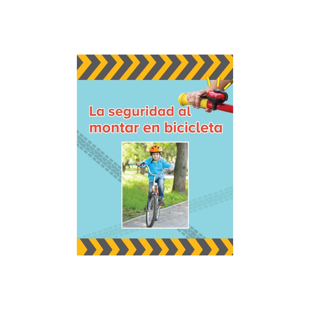 La Seguridad Al Montar Bicicleta - (Fcil de Leer / Easy to Read) by Vhl (Paperback)