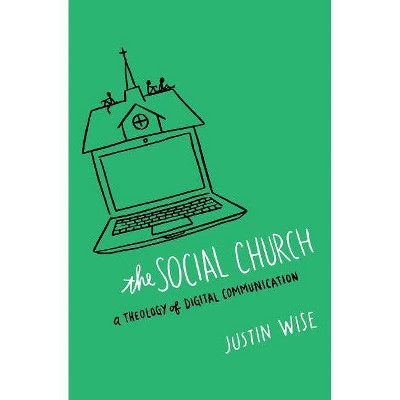 The Social Church - by  Justin Wise (Paperback)