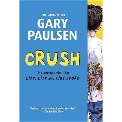 Crush - (Liar Liar) by  Gary Paulsen (Paperback)