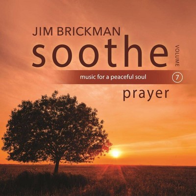 Jim Brickman - Soothe Vol. 7: Prayer (CD)