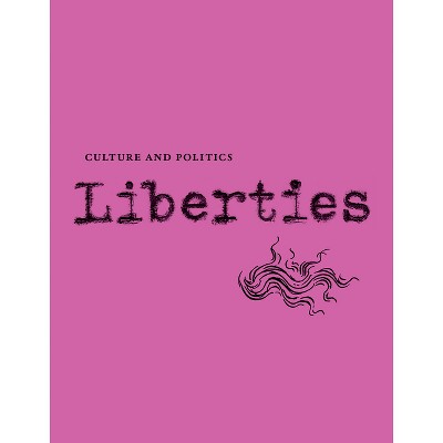 Liberties Journal of Culture & Politics - 4th Edition (Paperback)