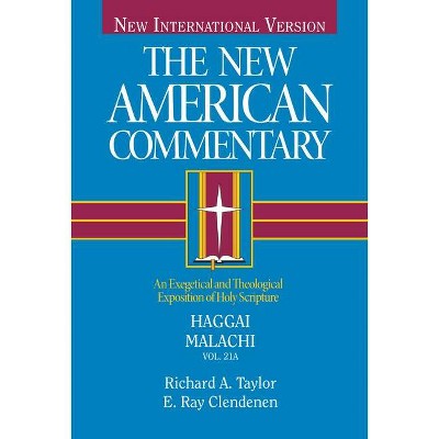 Haggai, Malachi, 21 - (New American Commentary) by  Richard A Taylor (Hardcover)