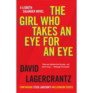 Girl Who Takes an Eye for an Eye - by David Lagercrantz (Paperback) - 1 of 1