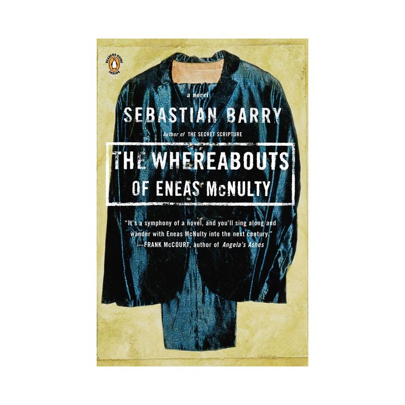 The Whereabouts of Eneas McNulty - by  Sebastian Barry (Paperback), 1 of 2