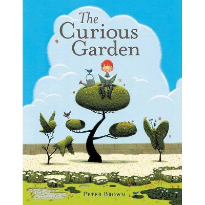 The Curious Garden - by  Peter Brown (Hardcover)