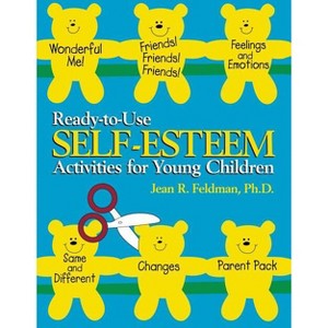 Ready-To-Use Self Esteem Activities for Young Children - (J-B Ed: Ready-To-Use Activities) by  Jean R Feldman (Paperback) - 1 of 1