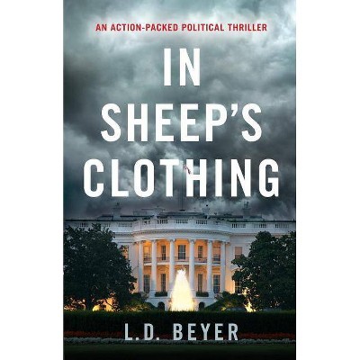 In Sheep's Clothing - (Matthew Richter Thriller Series Book 1) by  L D Beyer (Paperback)