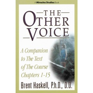 The Other Voice - (Miracles Studies Book) by  Brent Haskell (Paperback) - 1 of 1