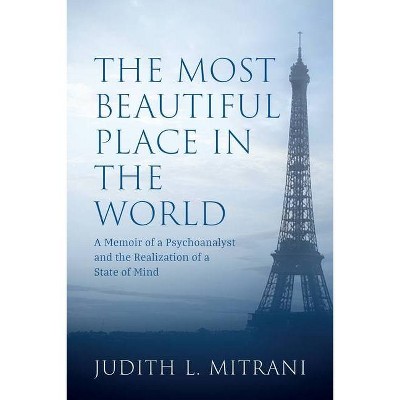 The Most Beautiful Place in the World - by  Judith L Mitrani (Paperback)