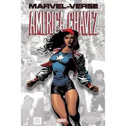 Marvel-Verse: America Chavez - by  Kieron Gillen & Gabby Rivera (Paperback)
