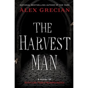 The Harvest Man - (Scotland Yard's Murder Squad) by  Alex Grecian (Paperback) - 1 of 1