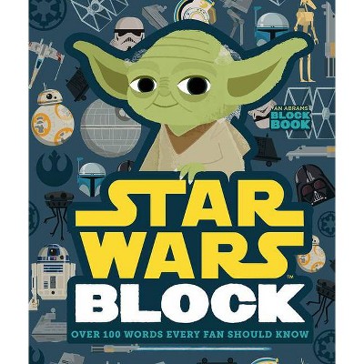 Star Wars Block: Over 100 Words Every Fan Should Know by Lucasfilm (Hardcover)