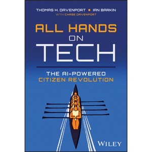 All Hands on Tech - by  Thomas H Davenport & Ian Barkin (Hardcover) - 1 of 1