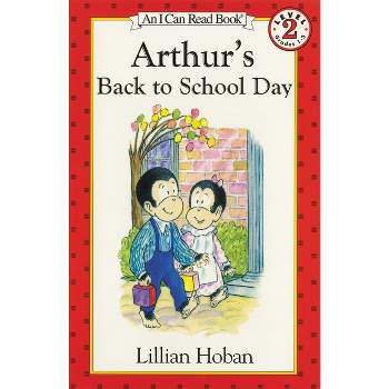 Arthur's Back to School Day - (I Can Read Level 2) by  Lillian Hoban (Paperback)