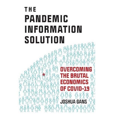 The Pandemic Information Solution - by  Joshua Gans (Paperback)