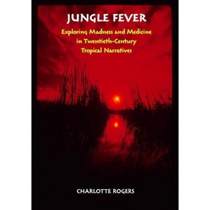 Jungle Fever - by  Charlotte Rogers (Hardcover) - 1 of 1