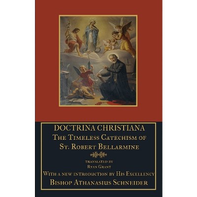 Doctrina Christiana - By St Robert Bellarmine (paperback) : Target