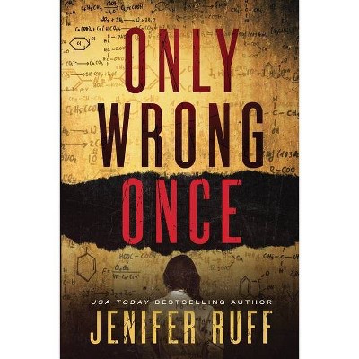 Only Wrong Once - by  Jenifer Ruff (Paperback)