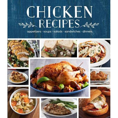 Chicken Recipes - by  Publications International Ltd (Hardcover)