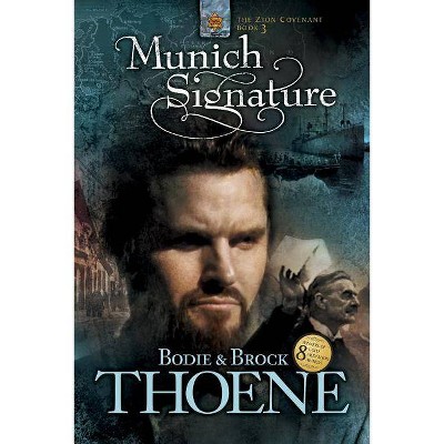 Munich Signature - (Zion Covenant) by  Bodie Thoene & Brock Thoene (Paperback)