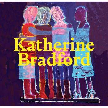Katherine Bradford - by  Elisa Nadel (Hardcover)
