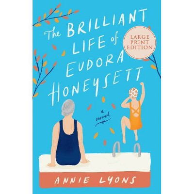 The Brilliant Life of Eudora Honeysett - Large Print by  Annie Lyons (Paperback)