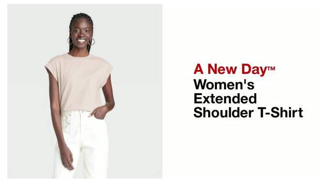 Women's Short Sleeve Extended Shoulder T-Shirt - A New Day™, 2 of 11, play video