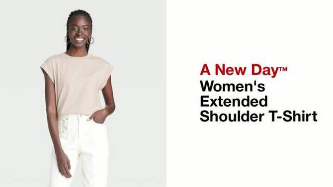 Women's Extended Shoulder T-Shirt - A New Day™, 2 of 11, play video