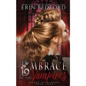 Embrace of the Vampires - (House of Durand) by  Erin Bedford (Paperback) - 1 of 1
