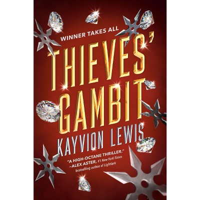 Thieves' Gambit - By Kayvion Lewis (paperback) : Target