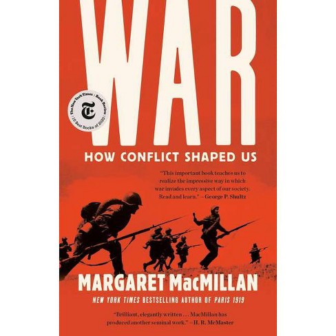 War: How Conflict Shaped Us - By Margaret Macmillan (paperback) : Target